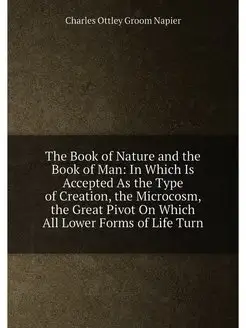 The Book of Nature and the Book of Man In Which Is