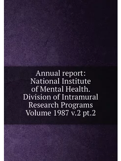 Annual report National Institute of Mental Health