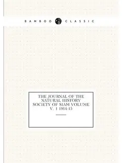 The Journal of the Natural History Society of Siam V