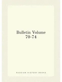 Bulletin Volume 70-74