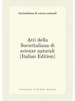 Atti della Societtaliana di scienze naturali (Italia