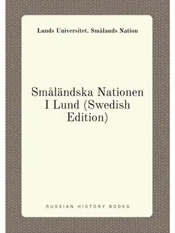 Småländska Nationen I Lund (Swedish Edition)