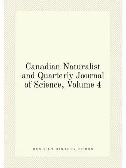 Canadian Naturalist and Quarterly Journal of Science