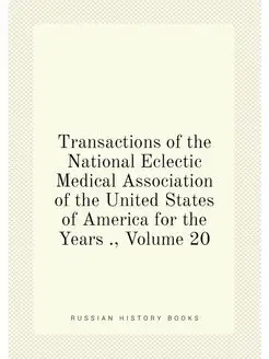 Transactions of the National Eclectic Medical Associ