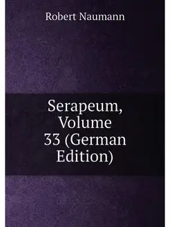 Serapeum, Volume 33 (German Edition)