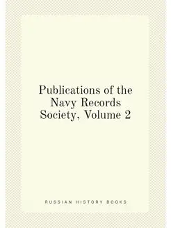 Publications of the Navy Records Society, Volume 2