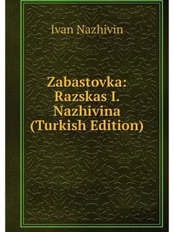 Zabastovka Razskas I. Nazhivina (Turkish Edition)