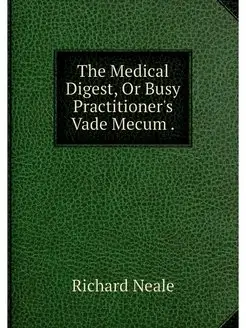 The Medical Digest, Or Busy Practitio