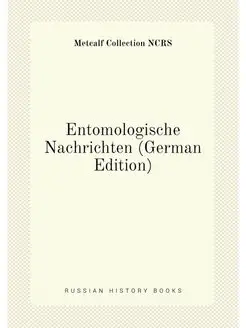 Entomologische Nachrichten (German Edition)