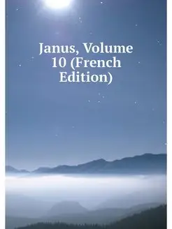 Janus, Volume 10 (French Edition)