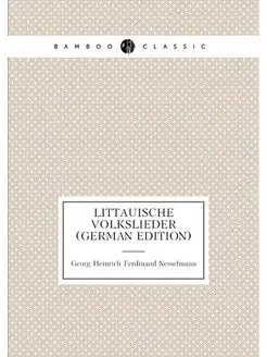 Littauische Volkslieder (German Edition)