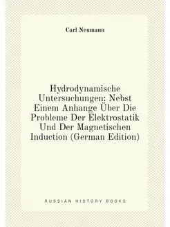 Hydrodynamische Untersuchungen Nebst Einem Anhange