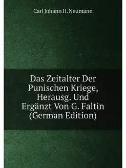 Das Zeitalter Der Punischen Kriege, Herausg. Und Erg