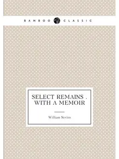 Select remains . with a memoir