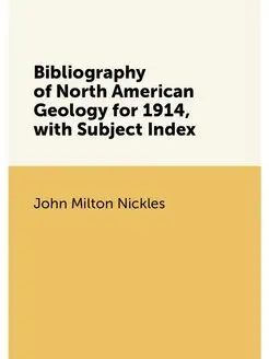 Bibliography of North American Geolog