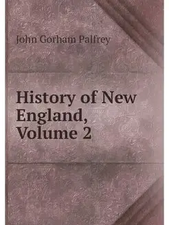 History of New England, Volume 2