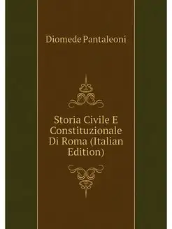 Storia Civile E Constituzionale Di Ro