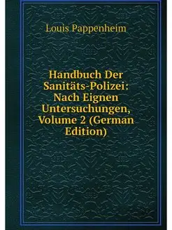 Handbuch Der Sanitats-Polizei Nach E