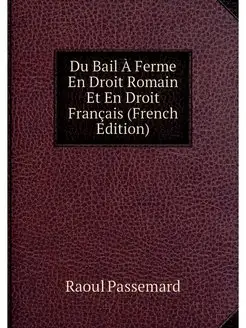 Du Bail A Ferme En Droit Romain Et En