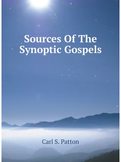 Sources Of The Synoptic Gospels