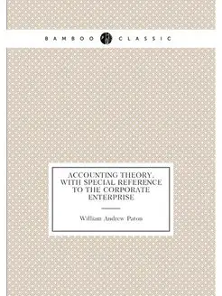 Accounting theory, with special reference to the cor