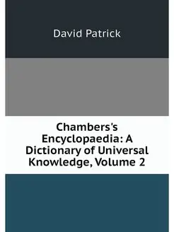 Chambers's Encyclopaedia A Dictionar