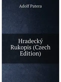 Hradecký Rukopis (Czech Edition)