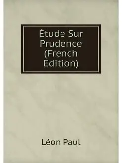 Étude Sur Prudence (French Edition)