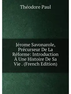 Jérome Savonarole, Précurseur De La Réforme Introdu