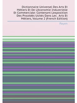 Dictionnaire Universel Des Arts Et Métiers Et De L'é