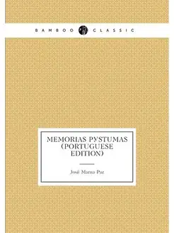 Memorias Póstumas (Portuguese Edition)