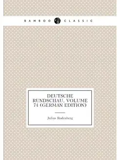 Deutsche Rundschau, Volume 74 (German Edition)