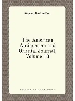 The American Antiquarian and Oriental Journal, Volum