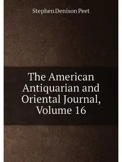 The American Antiquarian and Oriental Journal, Volum