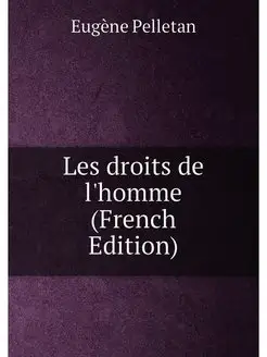 Les droits de l'homme (French Edition)