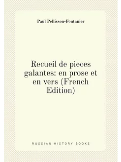 Recueil de pieces galantes en prose et en vers (Fre