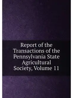 Report of the Transactions of the Pennsylvania State