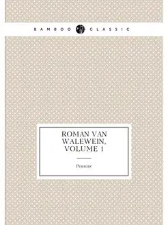 Roman Van Walewein, Volume 1