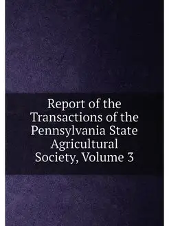 Report of the Transactions of the Pennsylvania State