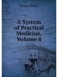 A System of Practical Medicine, Volume 4