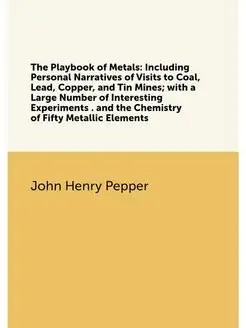 The Playbook of Metals Including Personal Narrative