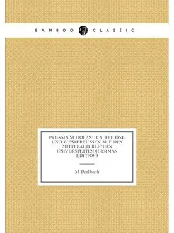 Prussia Scholastica Die Ost- Und Westpreussen Auf D