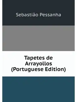 Tapetes de Arrayollos (Portuguese Edition)