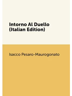 Intorno Al Duello (Italian Edition)