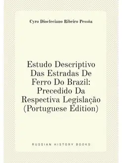 Estudo Descriptivo Das Estradas De Ferro Do Brazil