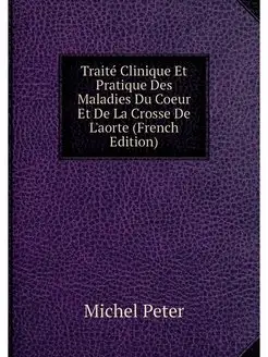 Traite Clinique Et Pratique Des Malad