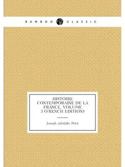 Histoire Contemporaine De La France, Volume 3 (Frenc