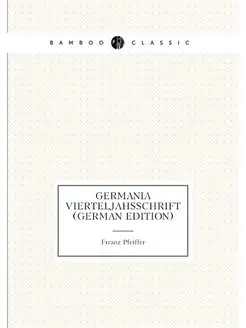 Germania Vierteljahsschrift (German Edition)