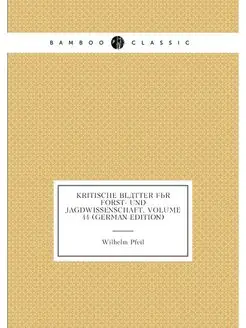 Kritische Blätter Für Forst- Und Jagdwissenschaft, V