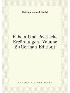 Fabeln Und Poetische Erzählungen, Volume 2 (German E